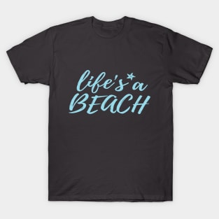 Life's a Beach T-Shirt